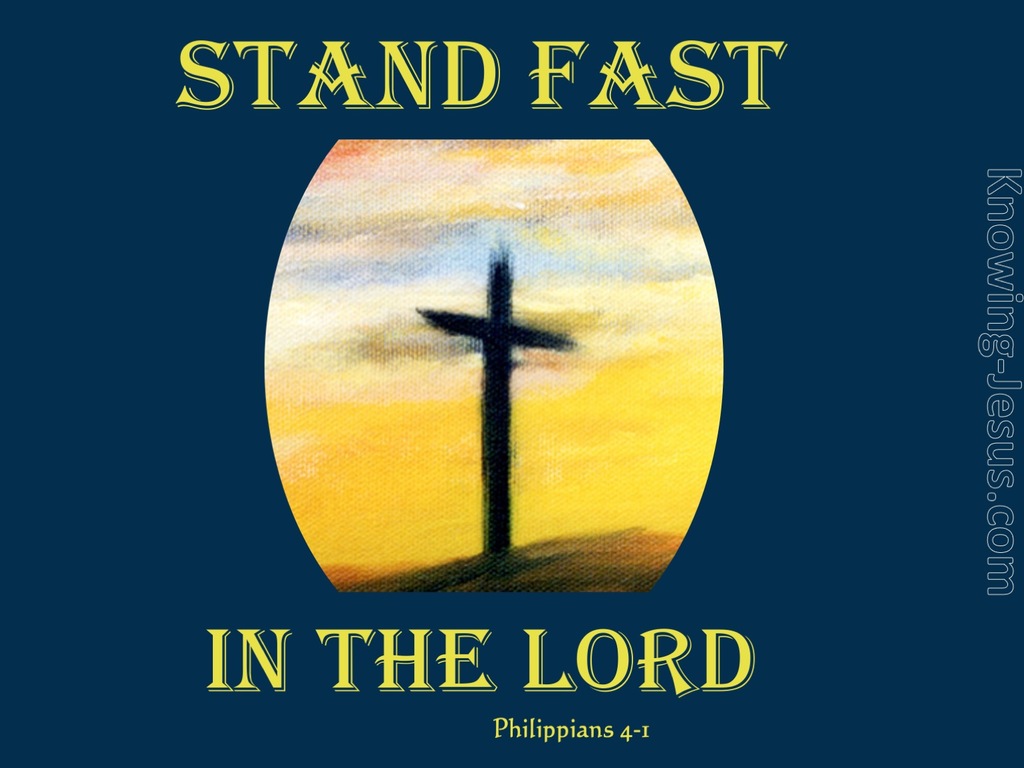 Philippians 4:1 Stand Fast In The Lord (yellow)